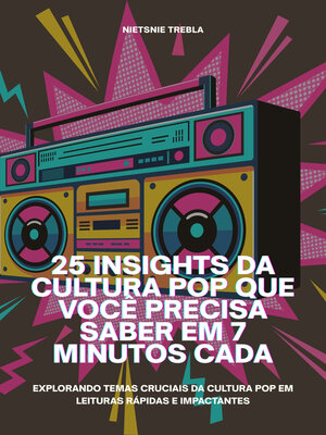 cover image of 25 Insights da Cultura Pop que Você Precisa Saber em 7 Minutos Cada